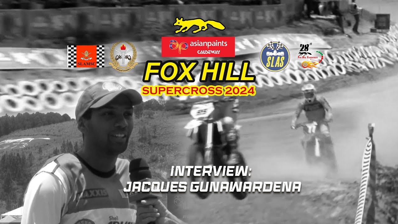 Fox Hill Super Cross 2024 : 𝐈𝐧𝐭𝐞𝐫𝐯𝐢𝐞𝐰 - Jacques Gunawardena
