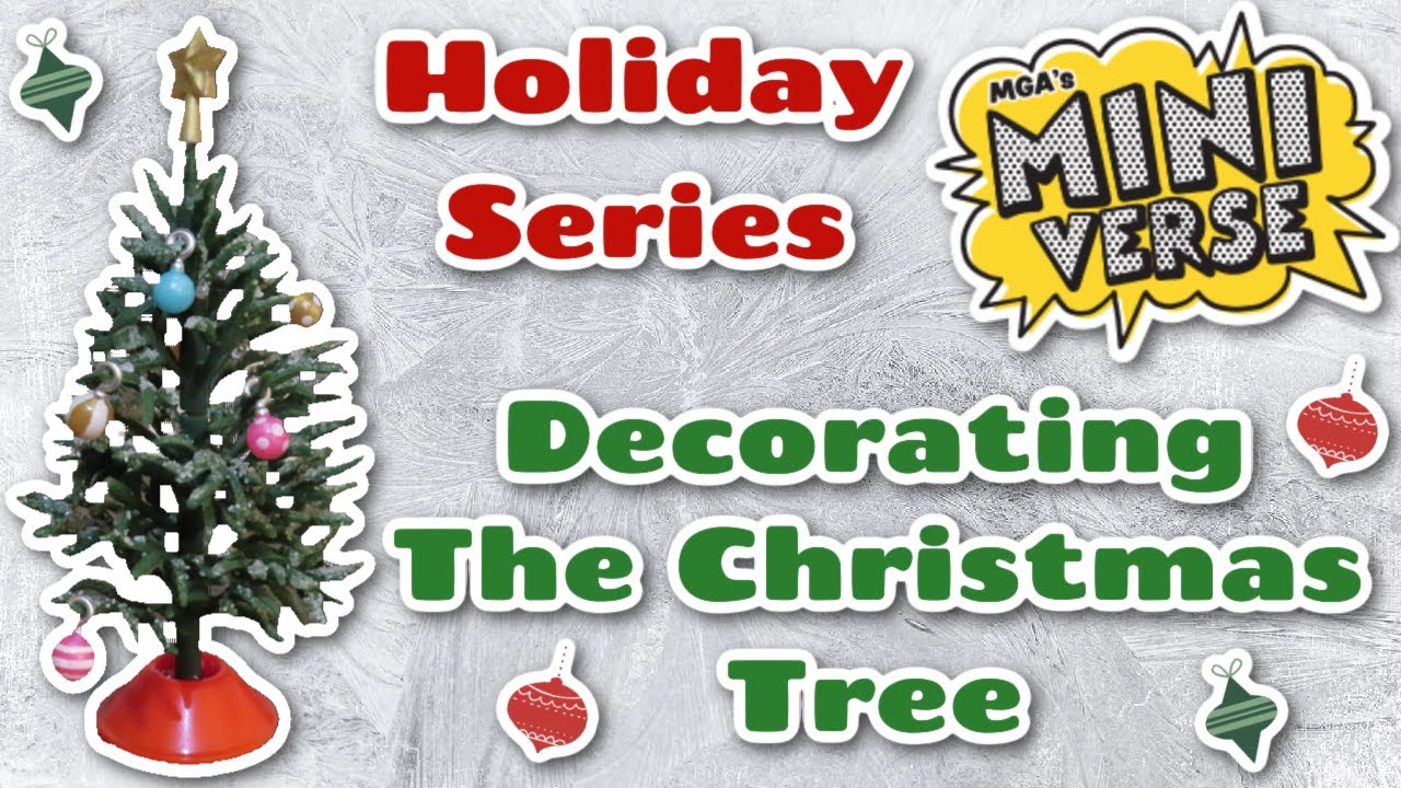 Miniverse Holiday Series - Decorating the Christmas Tree!