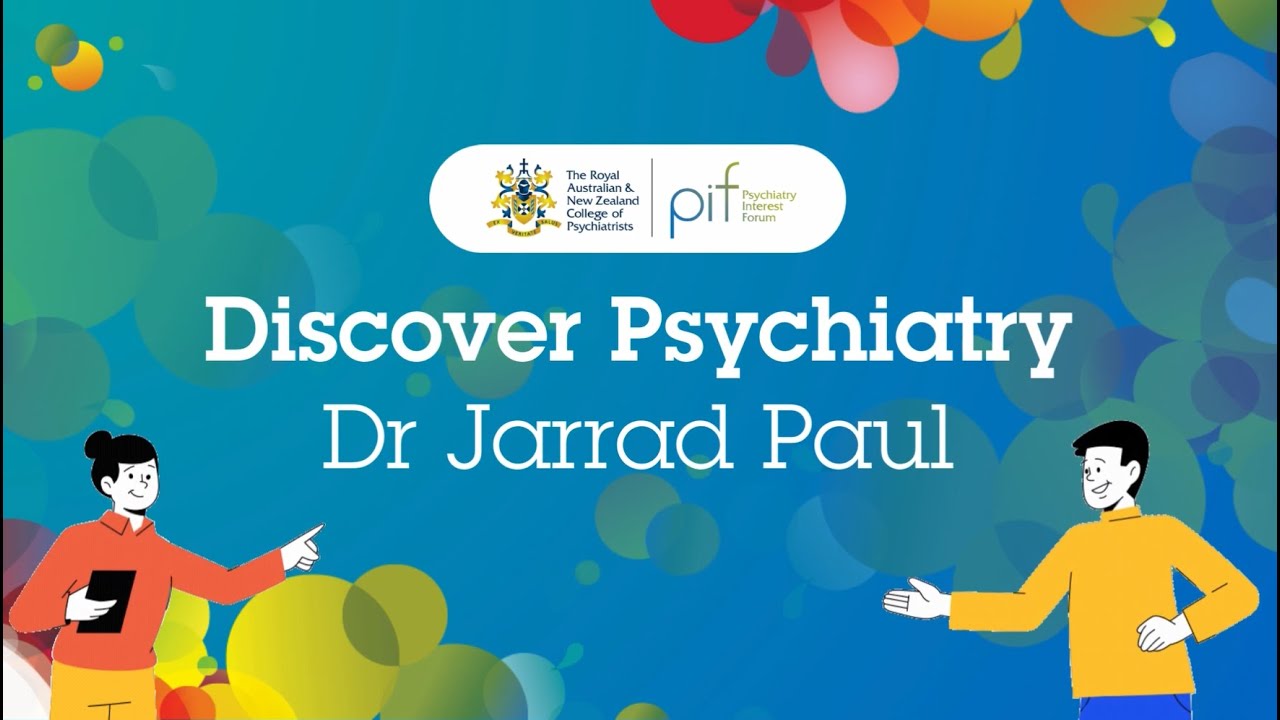 Dr Jarrad Paul, RANZCP trainee shares his journey into a career in psychiatry