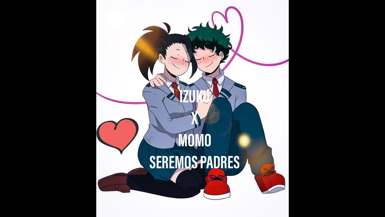 ¿QHPS izuku iba a ser padre? (izuku x Momo)//CAPITULO 1