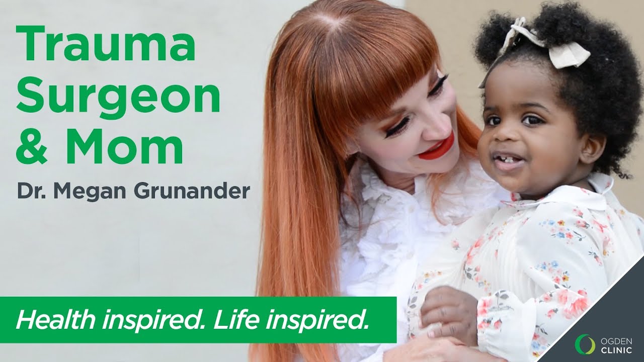 Part-time Surgeon, Full-time Mom | Dr. Megan Grunander