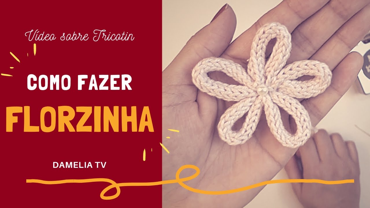 Como fazer FLORZINHA em Tricotin | Sem arame