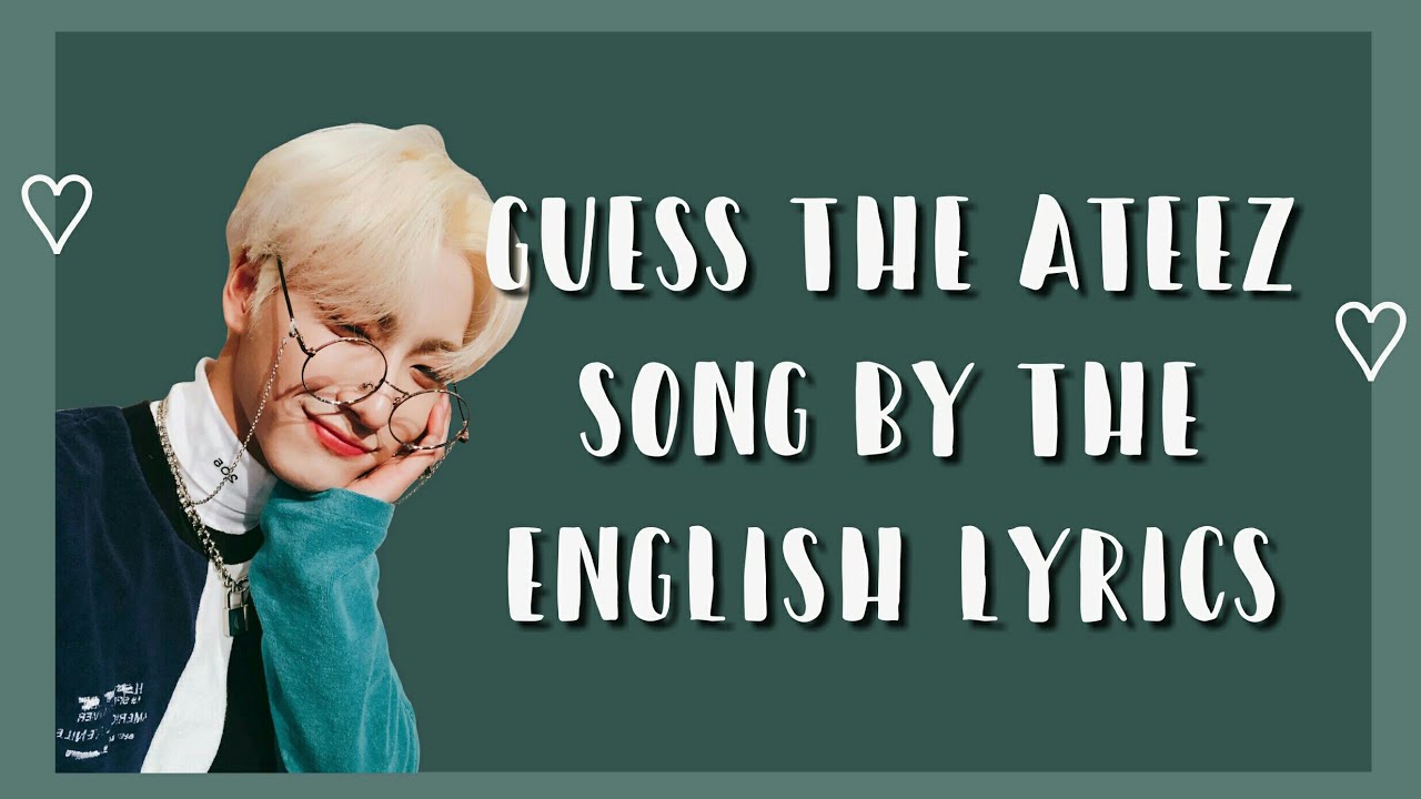 Guess The ATEEZ Song By The English Lyrics
