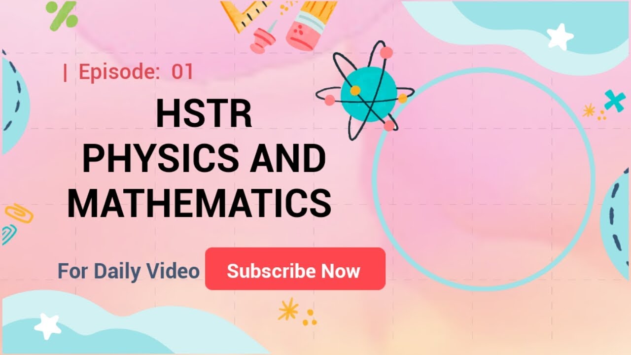 HSTR Physics and Mathematics question paper with solutions