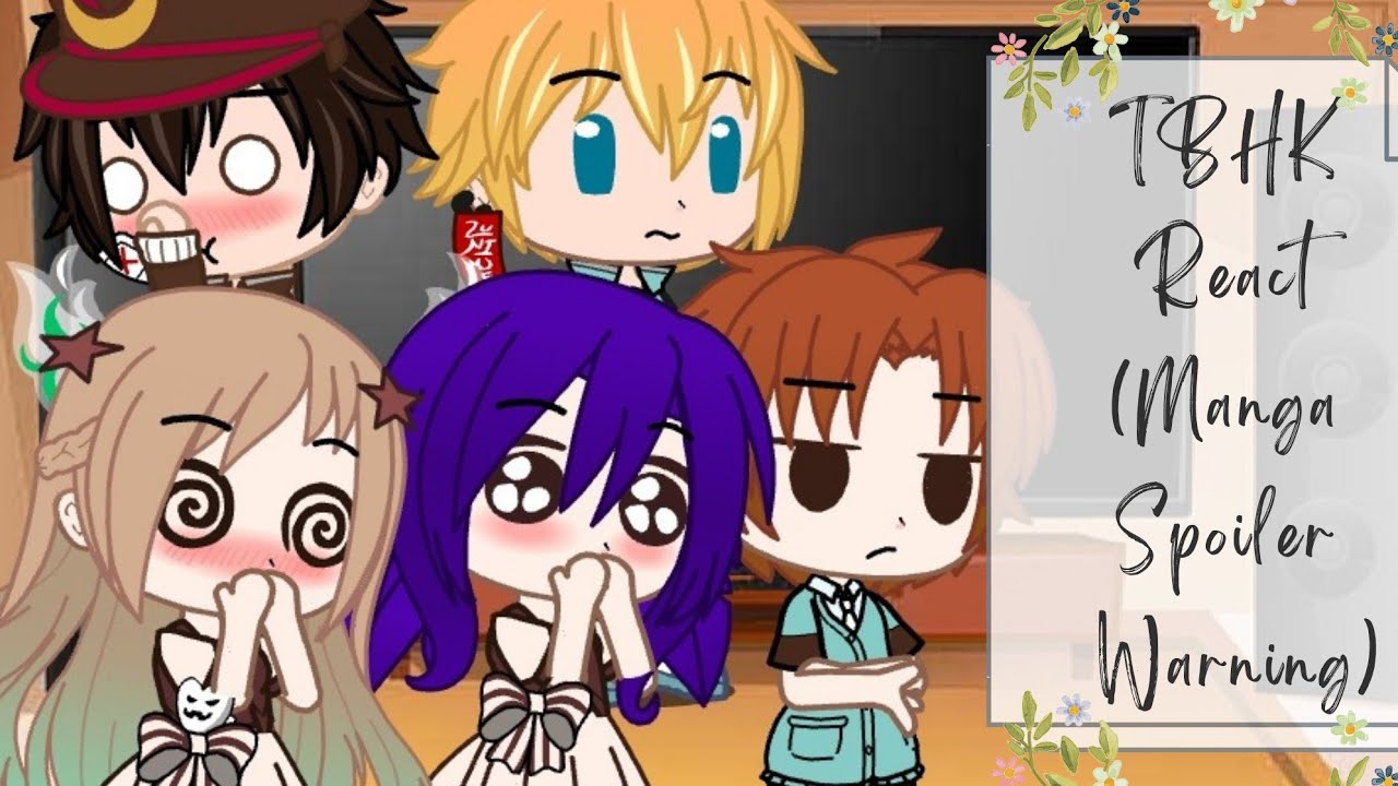 TBHK Characters React To?? [Gacha Club] [⚠️Manga Spoiler Warning ⚠️]