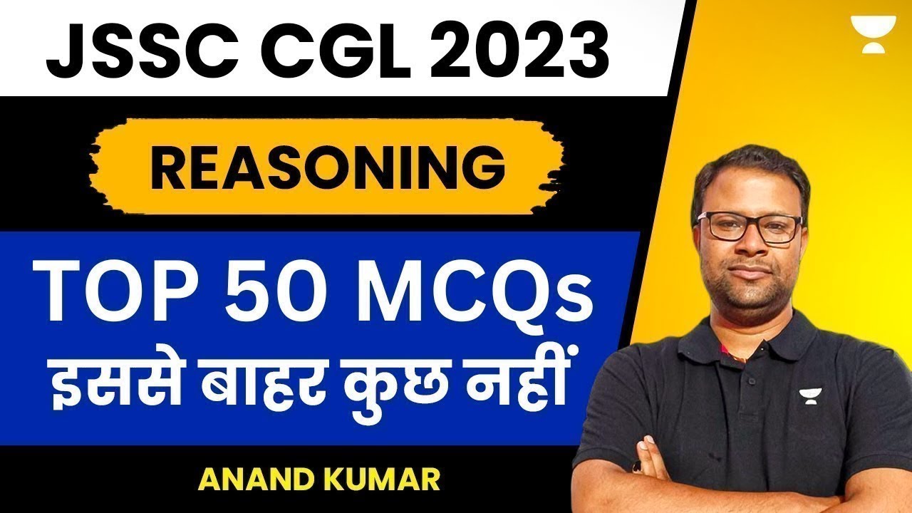 Reasoning Top 50 MCQs | JSSC CGL 2023 | Anand