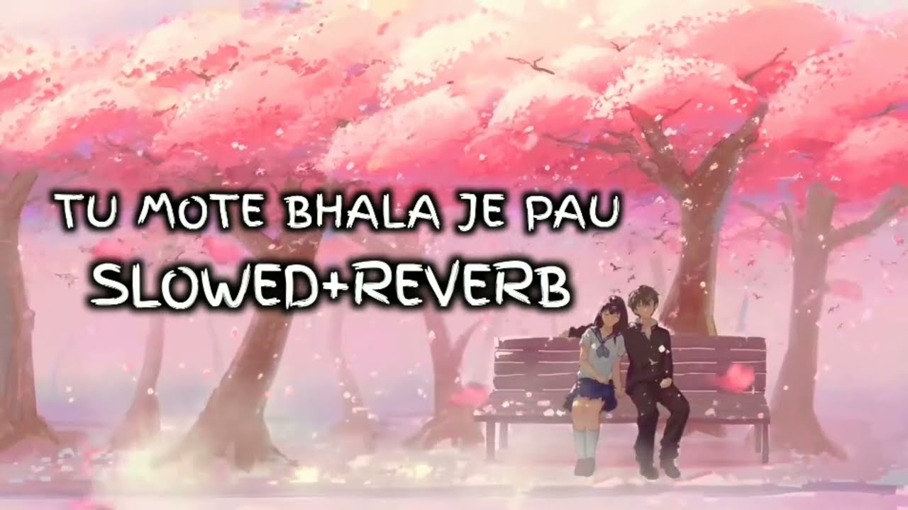 tu mote bhala je pau🌺 (slowed+reverb) Kuldeep pattnaik || odia lofi song