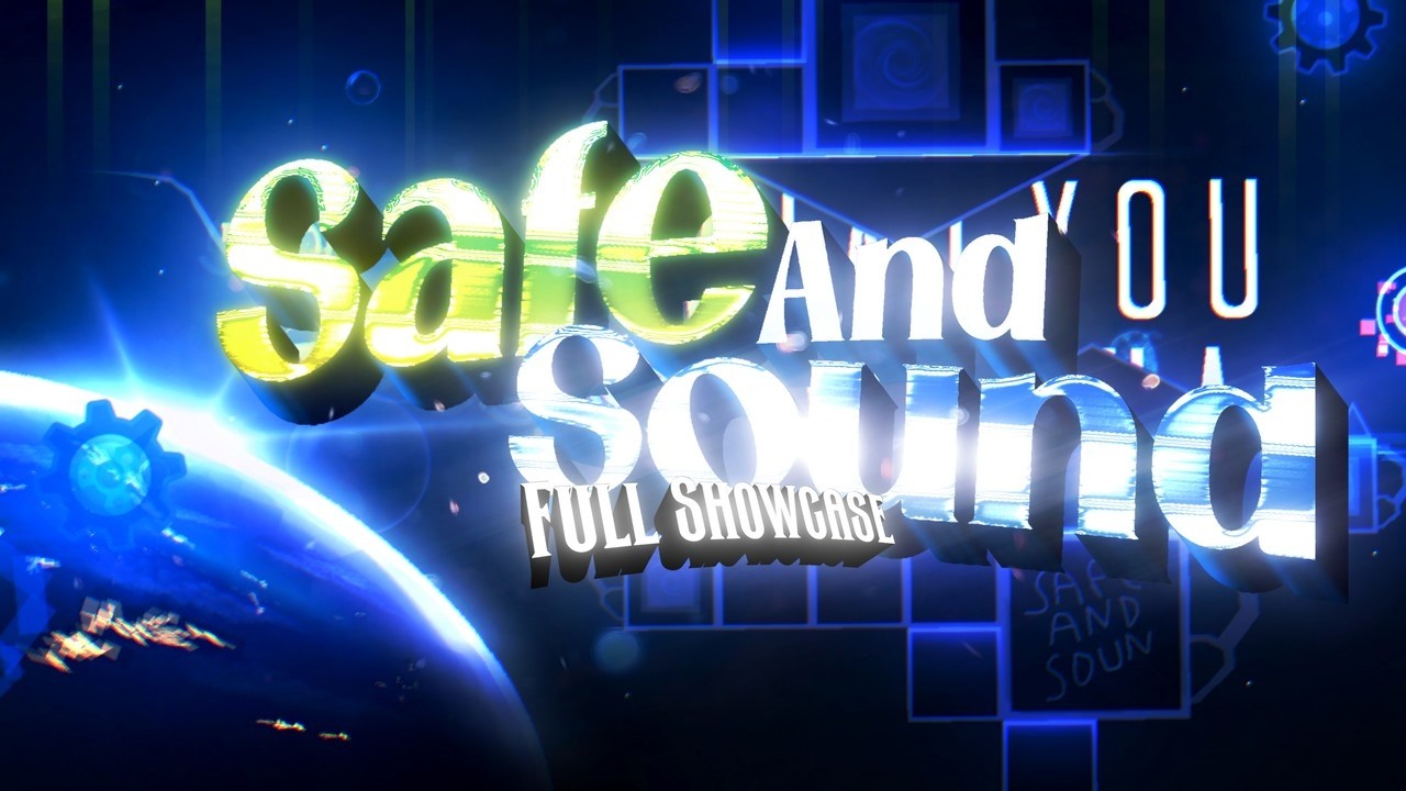 Safe And Sound - Full Level Showcase - Hosted by Me