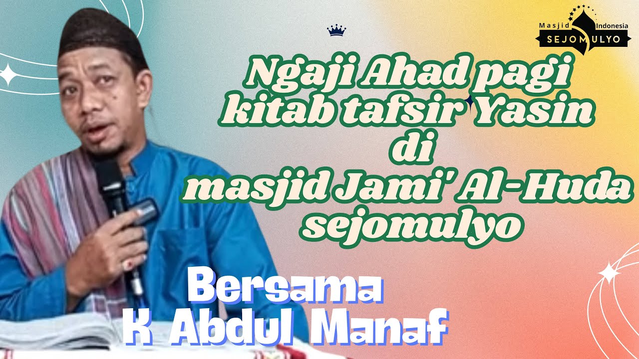 NGAJI KITAB YASIN Bersama K. Abdul Manaf di masjid jami' Al Huda gadungan sejomulyo