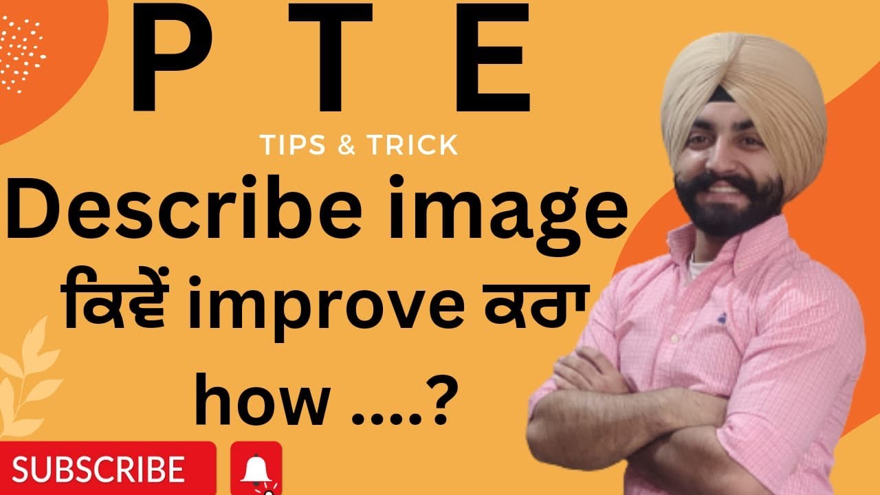 Describe images on how to improve ( Gurwinder PTE )