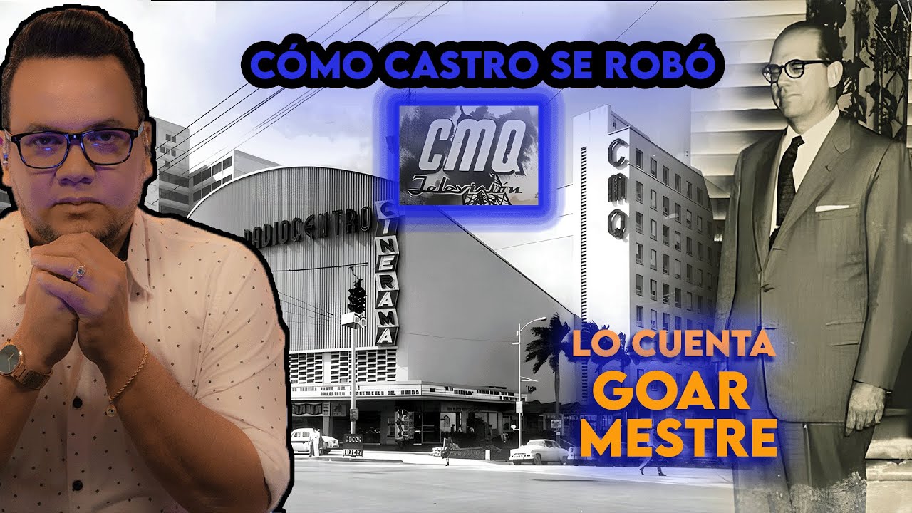 El Gran Saqueo de Castro: As&iacute; se Robaron la CMQ, la Joya de la Televisi&oacute;n Cubana