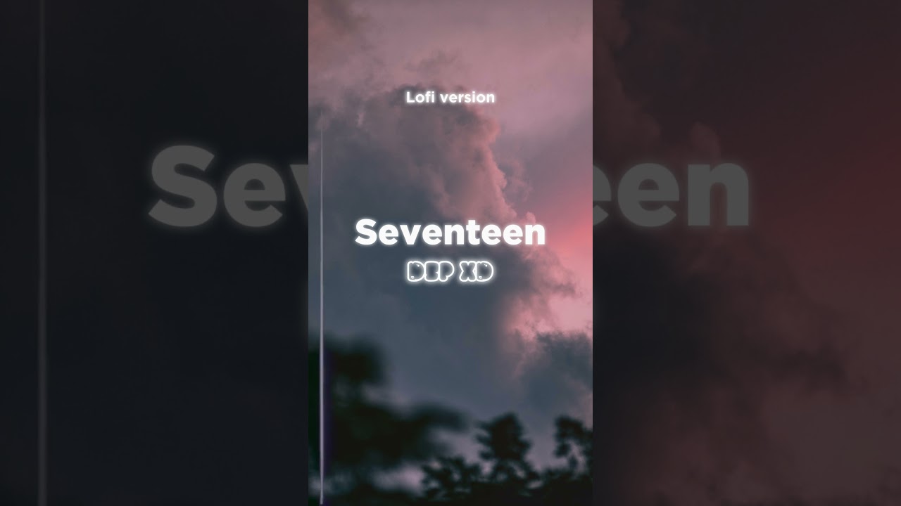 JKT48 - Seventeen (DSP XD Lofi Remix)