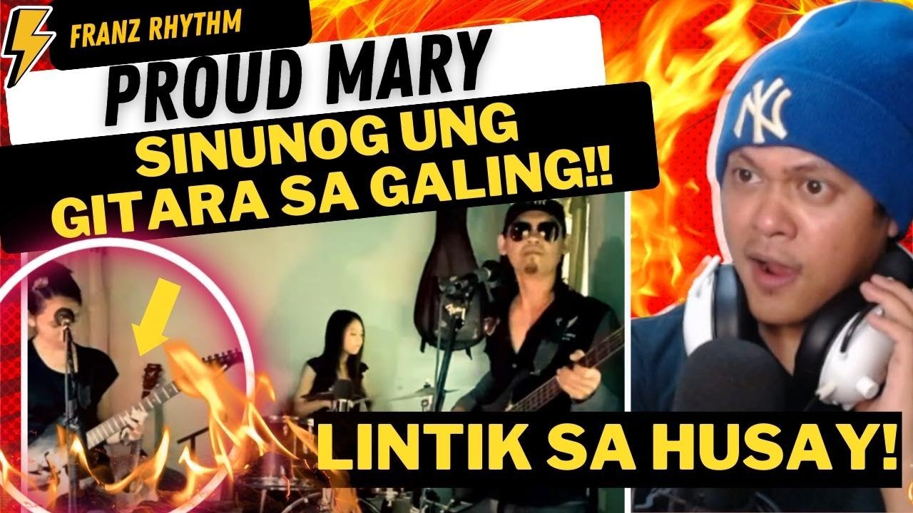 BEST COVER IN ALL TIMES  ITO!!!! , SINUNOG UNG GITARA SA HUSAY | PROUD MARY CVR BY FRNZ RHYTHM