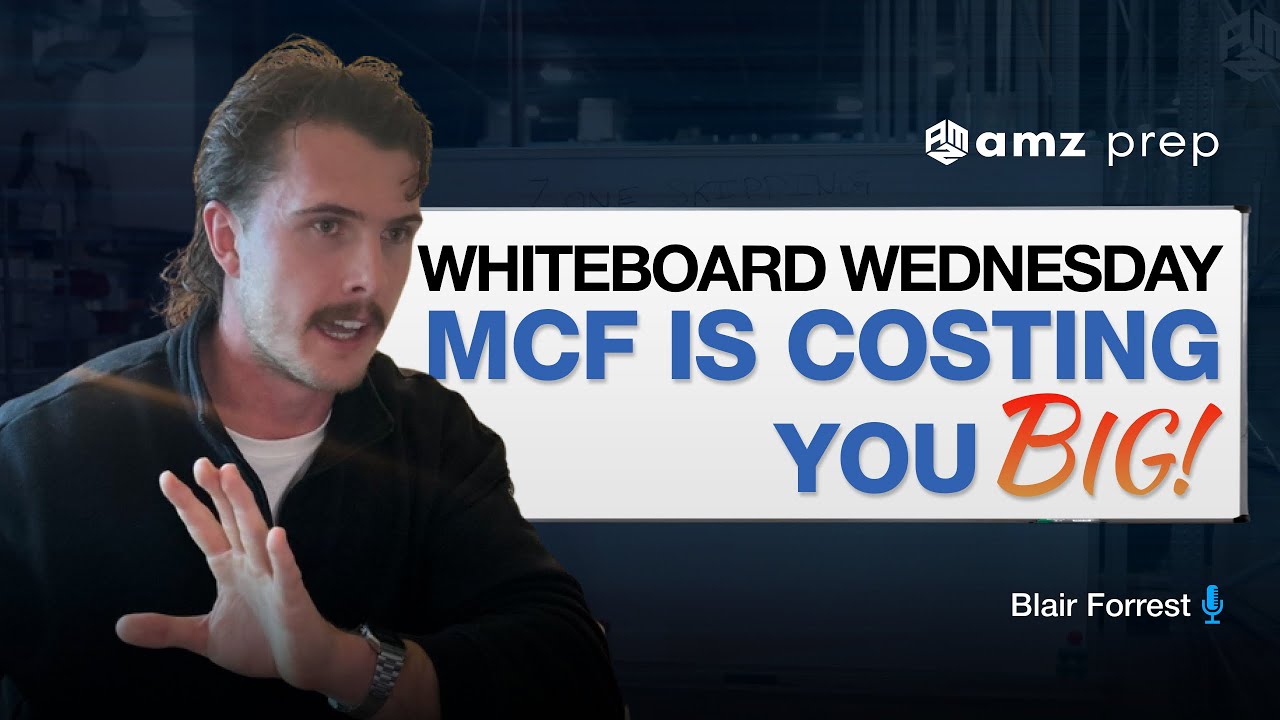 Amazon MCF vs 3PL – Full Cost Breakdown & Fulfillment Strategy | Whiteboard Wednesday | AMZ Prep