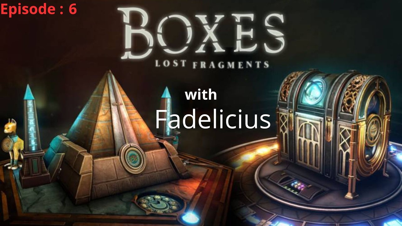 Boxes Lost Fragments with Fadelicius Episode : 6