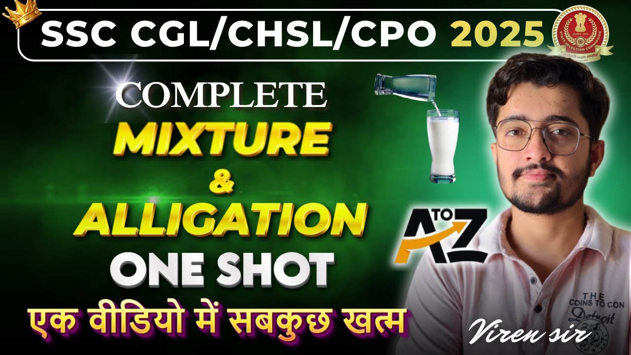 🔥MIXTURE & ALLIGATION ( मिश्रण ) | ONE SHOT | Full A to Z | SSC CGL, CHSL | Viren Sir | Unlocked SSC