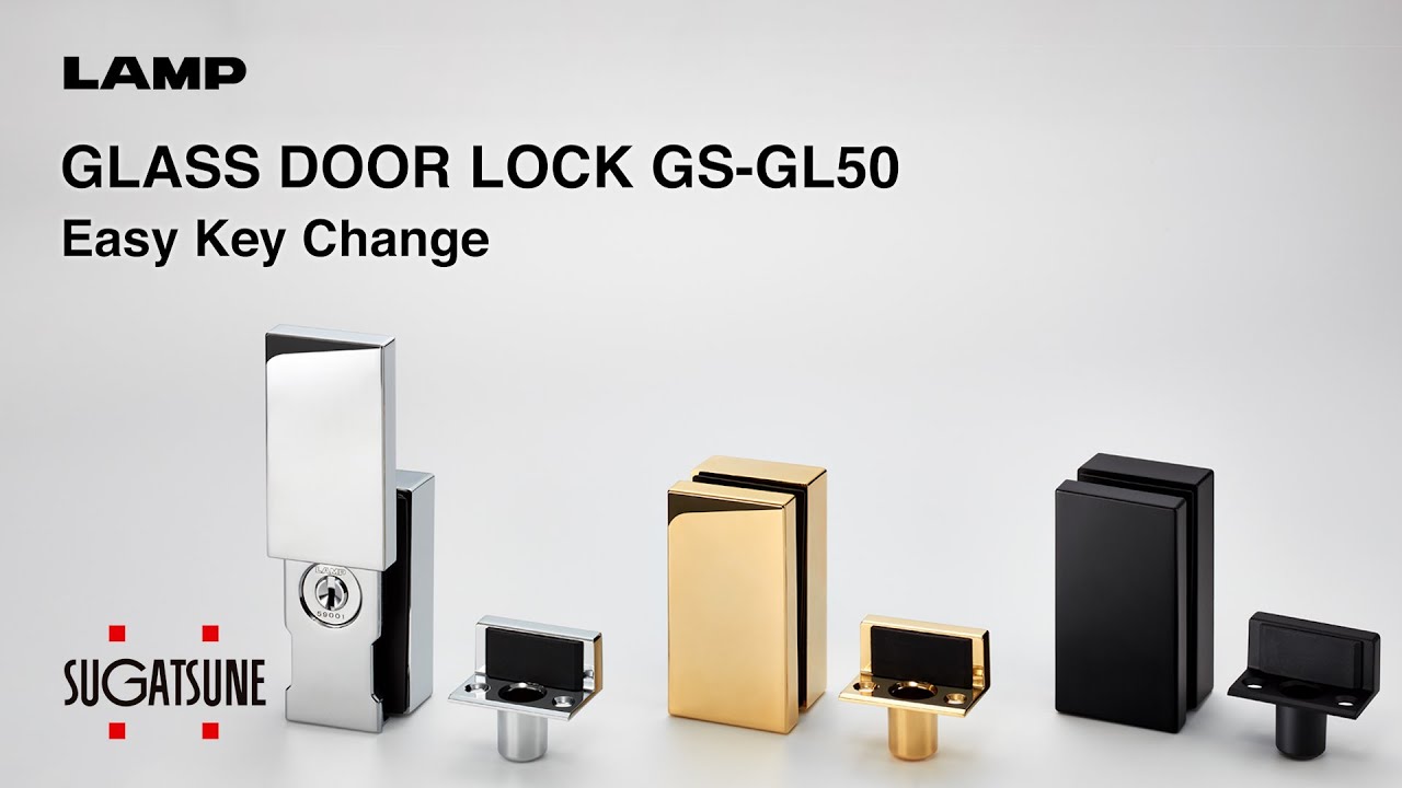 [FEATURE] Learn More About our GLASS DOOR LOCK GS-GL50 Easy Key Change - Sugatsune Global
