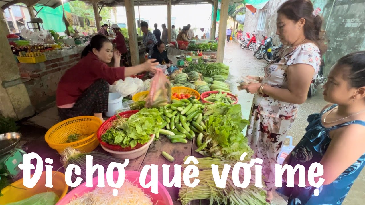 Đi chợ quê với mẹ và ăn bữa sáng ngon lành 