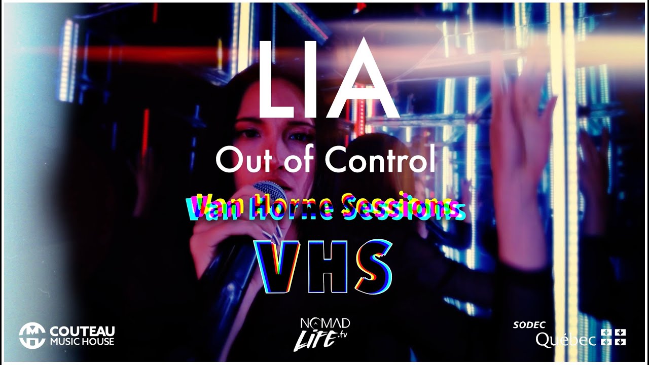 Lia - Out of Control (live music video) - VHS 01 - Van Horne Session