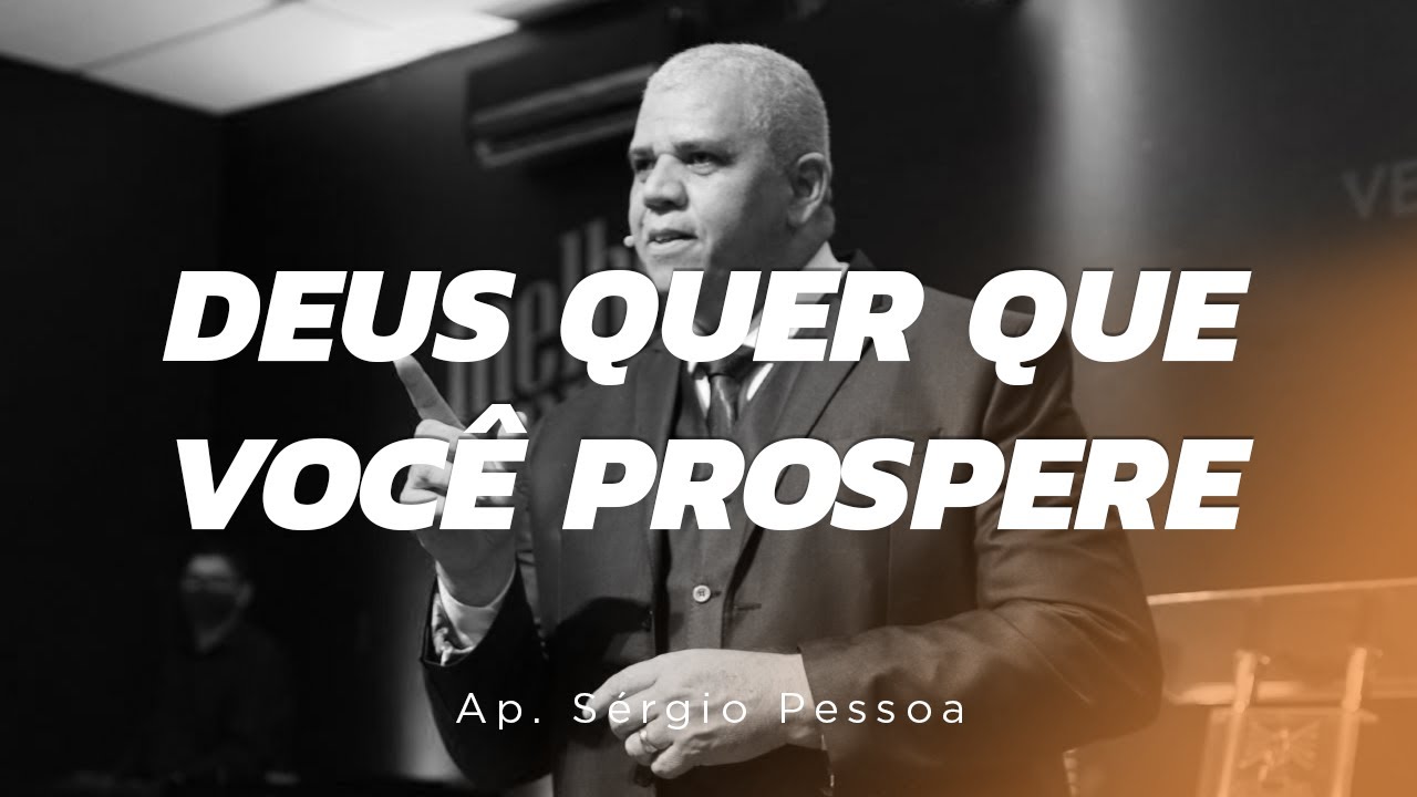 Deus quer que você prospere | Ap. Sérgio Pessoa