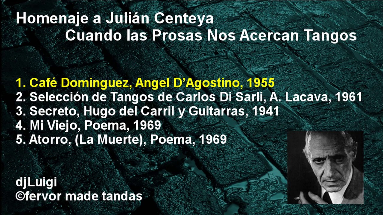Homage to Julián Centeya, the dark poet of Tango - for ENGLISH SUBTITLES click CC