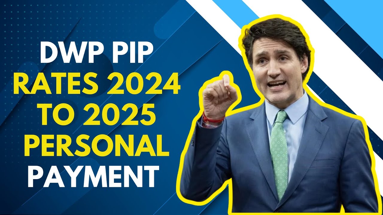 DWP PIP Rates 2024 to 2025 Personal Independence Payment Monthly Rate Application Evaluation Process