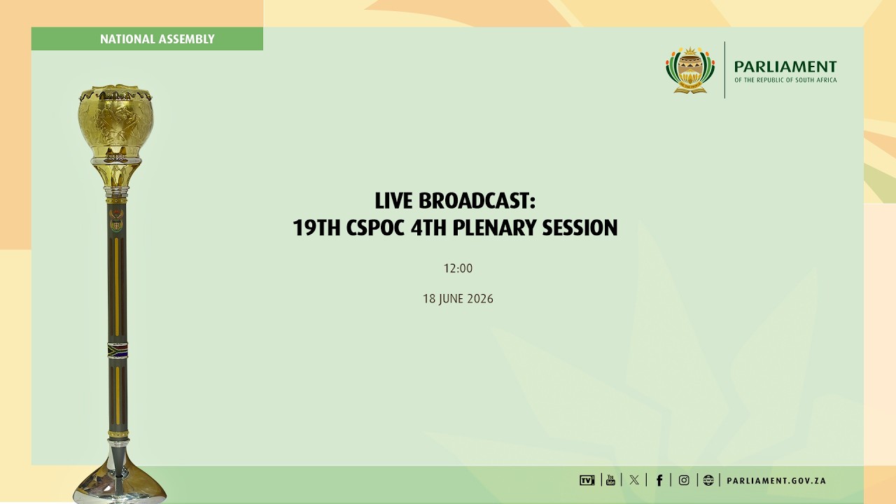 LIVE BROADCAST: 19th CSPOC 4th Plenary Session, 18 June 2026