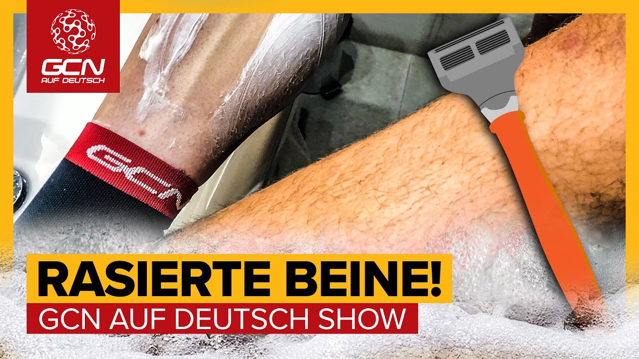 Streitfrage Beinhaare - Haarig wie ein Bär oder glatt wie ein Babypopo? | GCN auf Deutsch Show 91