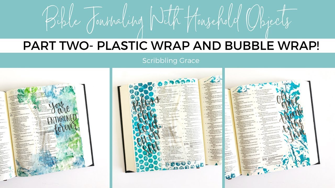 Bible Journaling With Household Objects- Part Two- Plastic Wrap and Bubble Wrap