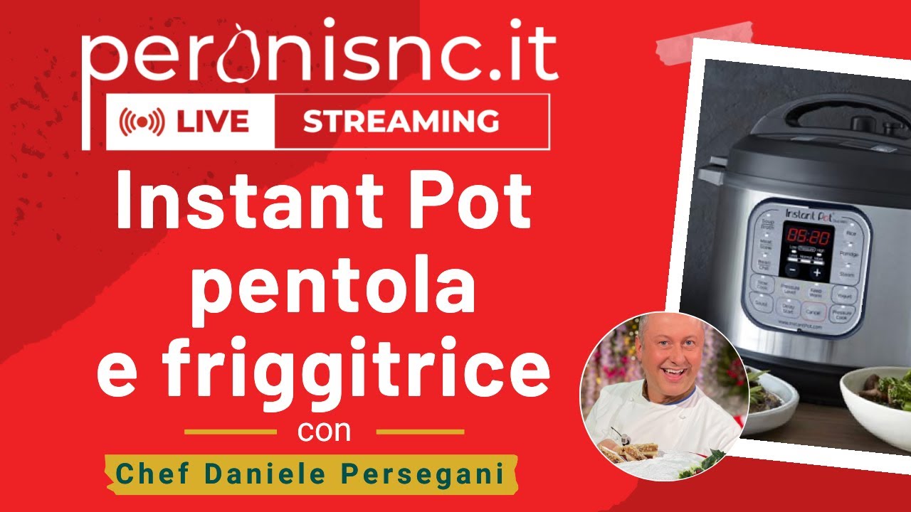Pentola multifunzione Instant Pot e friggitrice ad aria Vortex con lo Chef Daniele Persegani