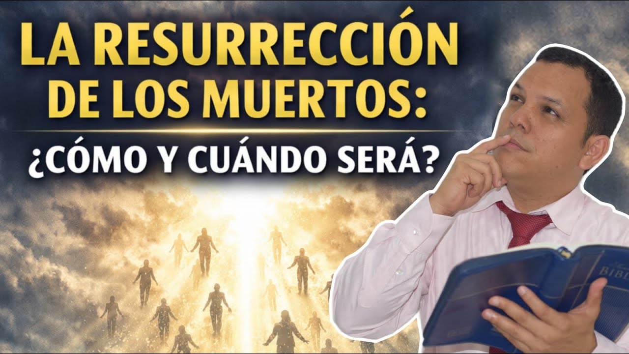 🔴La resurrección de los muertos: cómo y cuándo será⁉️