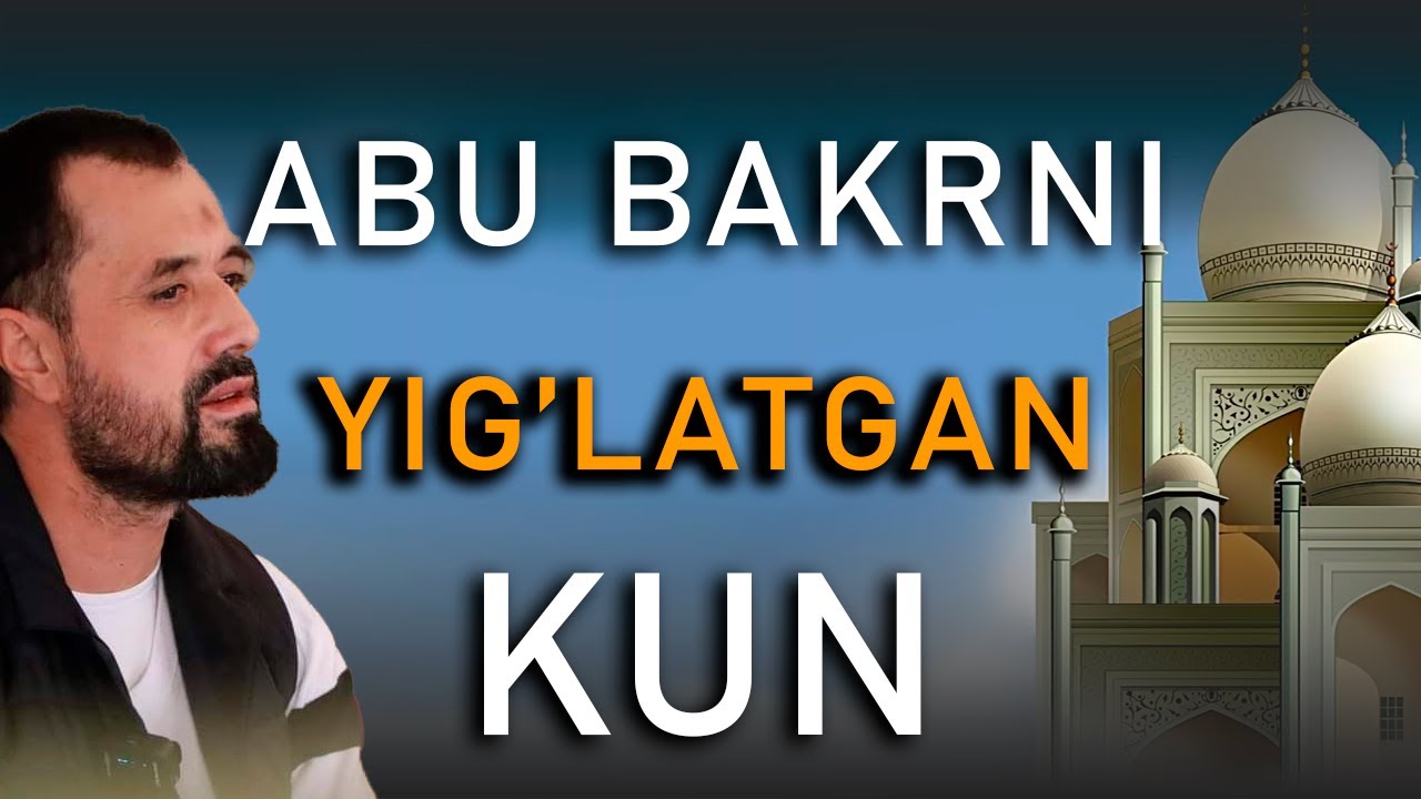 #SIYRAT  ●  Abu Bakrni yig'latgan kun © Abror Muxtor Aliy @abrormuxtoraliy.official