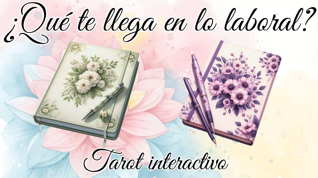 &iquest;QU&Eacute; TE LLEGA EN LO LABORAL?✨TAROT INTERACTIVO