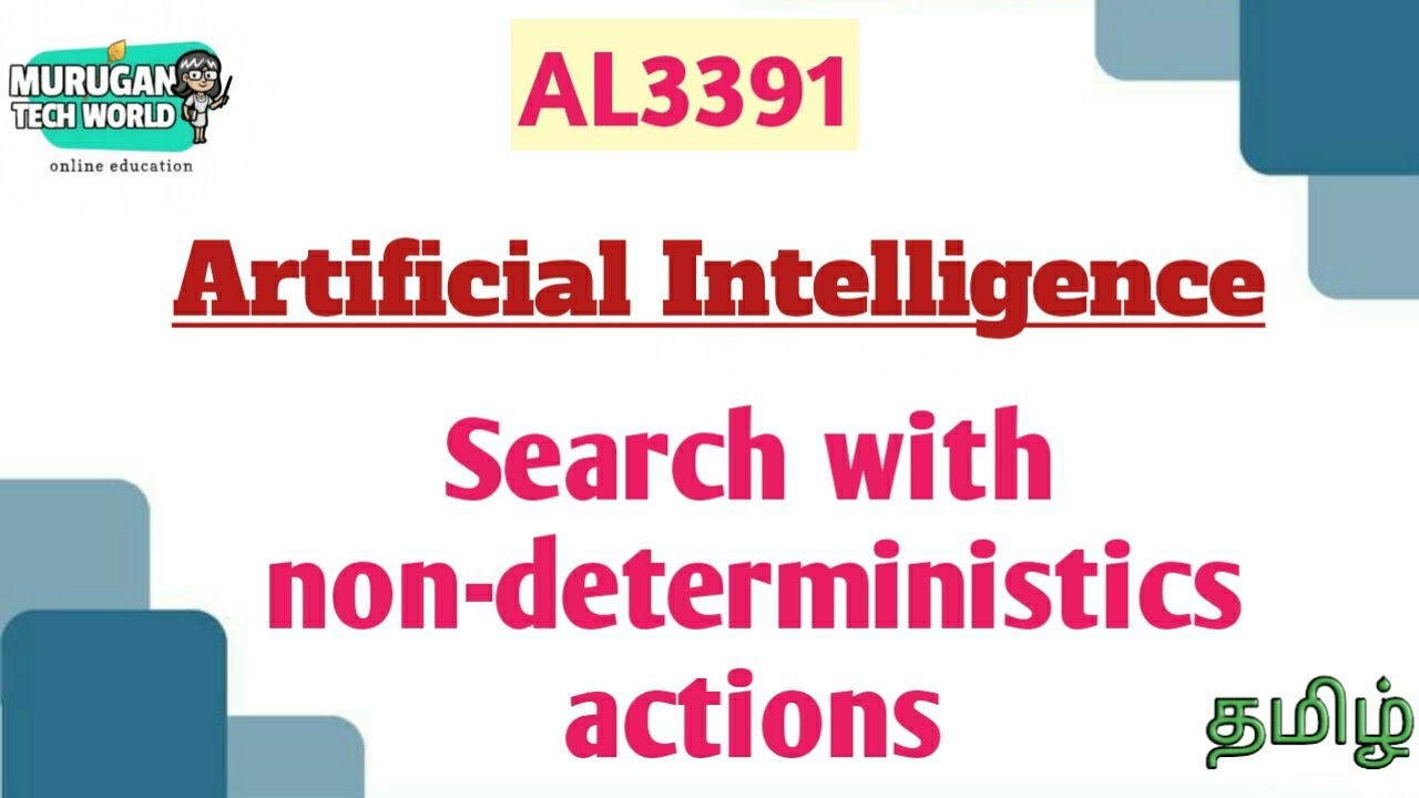 Search with non-deterministics actions in artificial intelligence tamil||AL3391||AI&DS||AU.