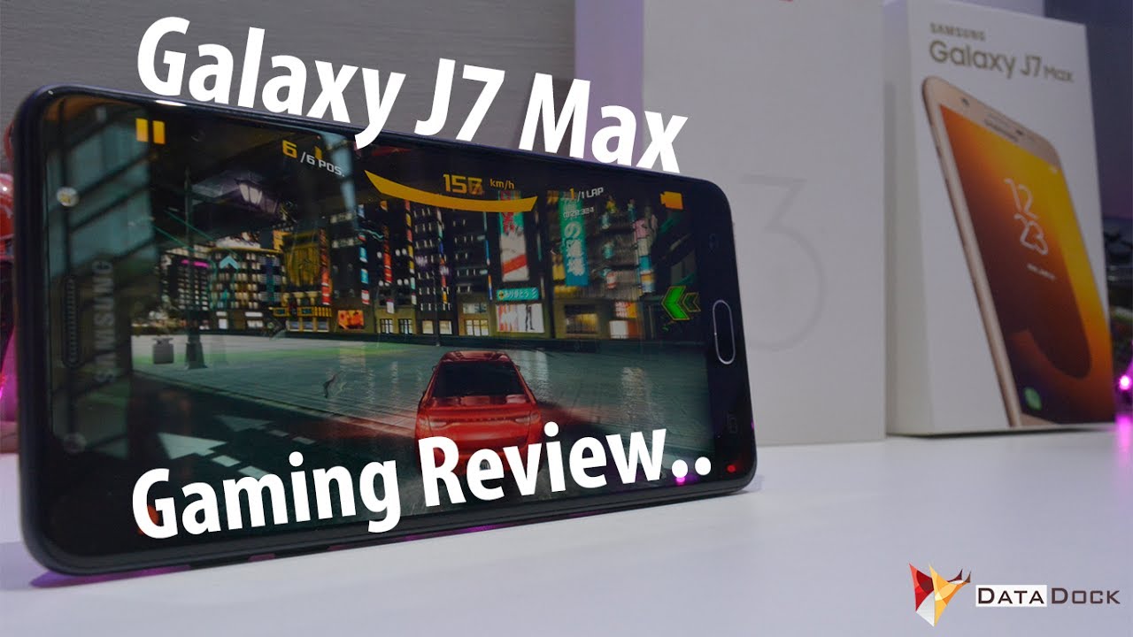 Samsung Galaxy J7 Max Gaming Review | Data Dock