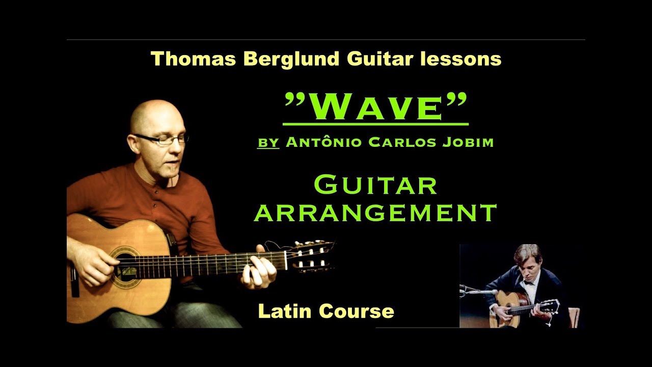 Wave by Antônio Carlos Jobim  - Guitar arrangement - Latin jazz guitar