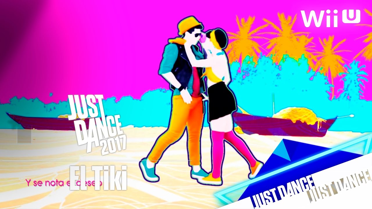 Just Dance 2017 - El Tiki