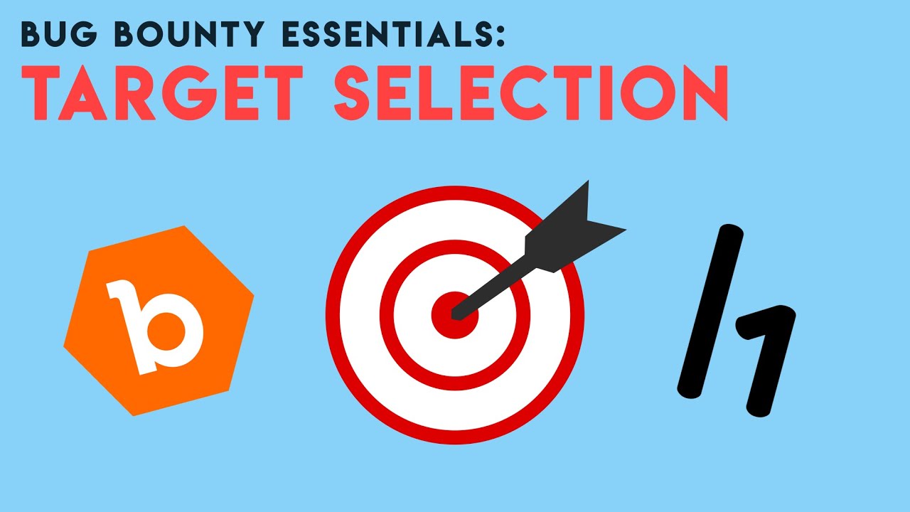 What to Consider When Selecting a Target | Bug Bounty Essentials