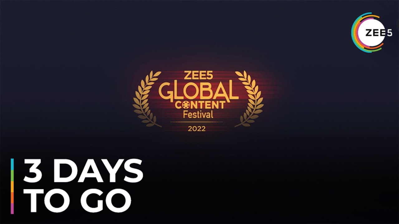 ZEE5 Global Content Festival 2022 | Taking your Stories to the World | 3 Days To Go