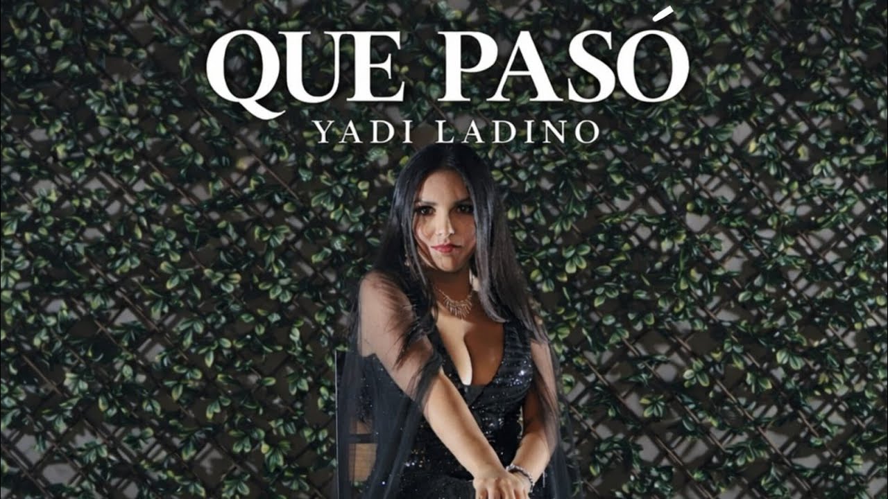 Que pasó x Yadi Ladino - (VIDEO OFICIAL)