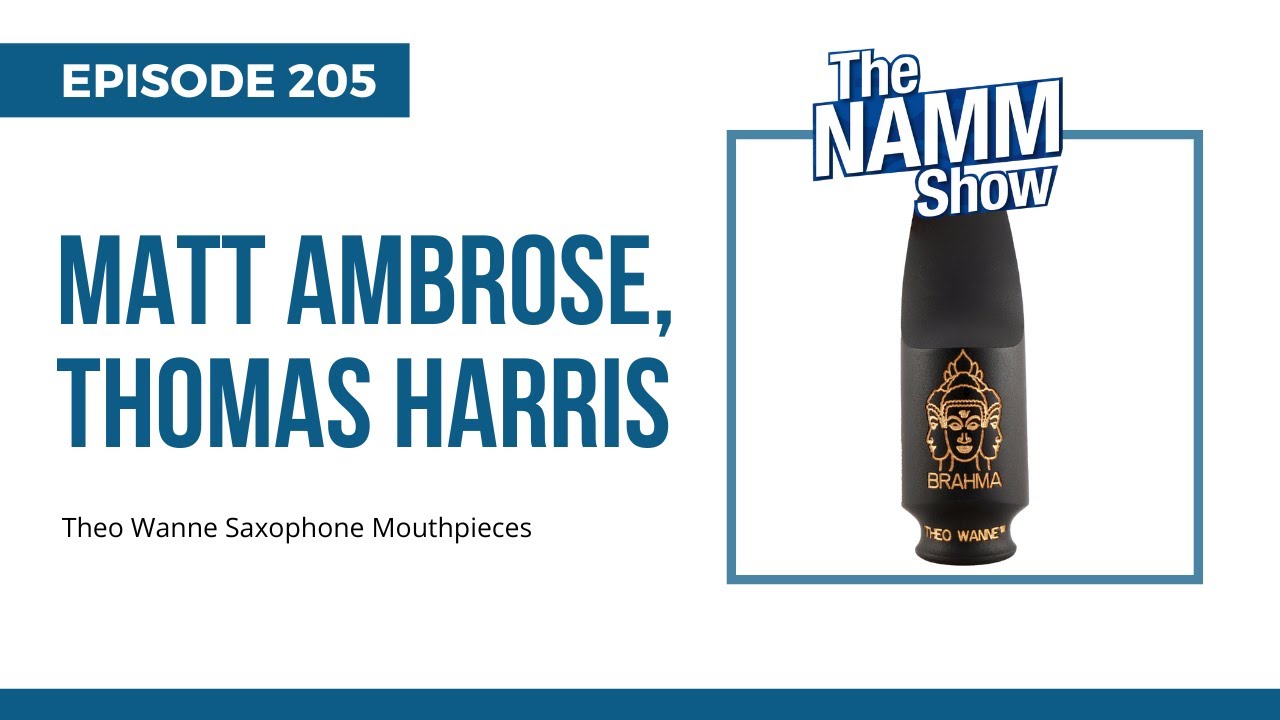 New Theo Wanne Saxophone Mouthpieces; NAMM Show 2024, Ep 205
