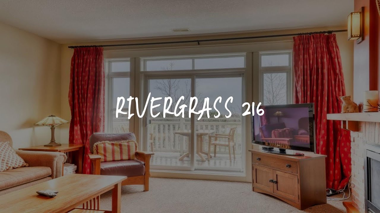 Rivergrass 216 Review - Blue Mountains , Canada