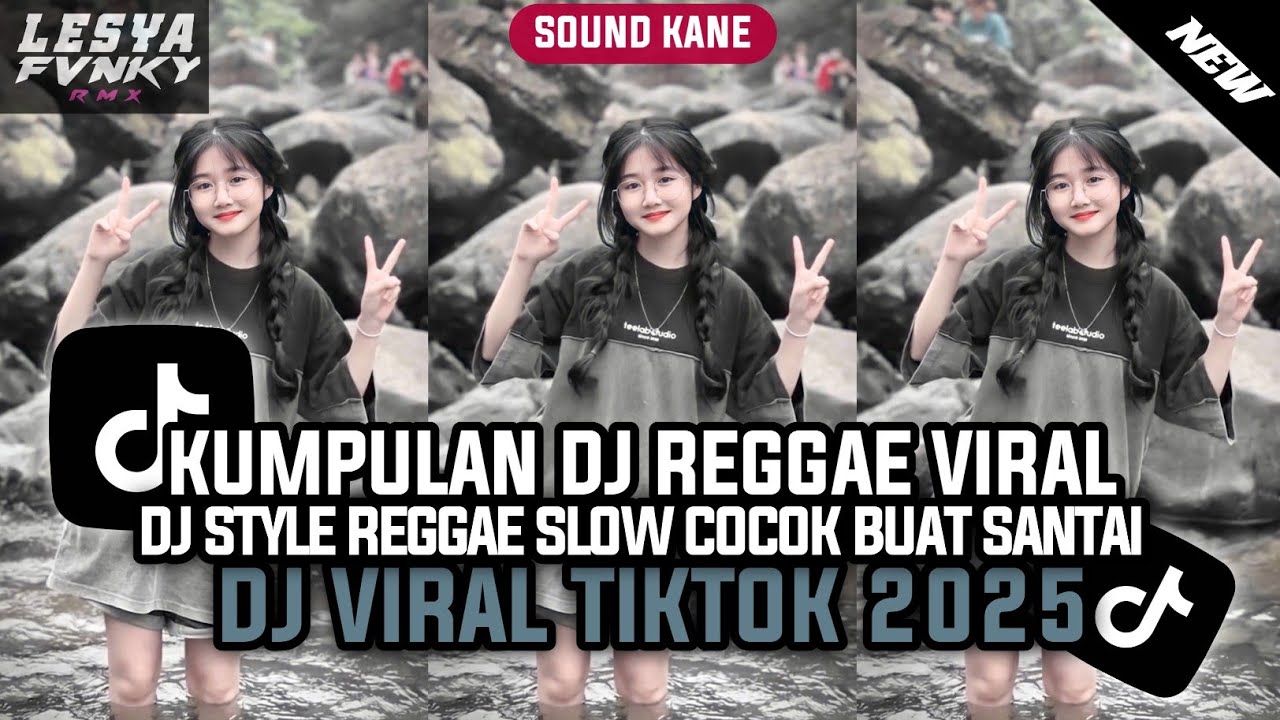 KUMPULAN DJ REGGAE SLOW TERBARU || DJ CAMPURAN VIRAL TIKTOK 2025🎵 