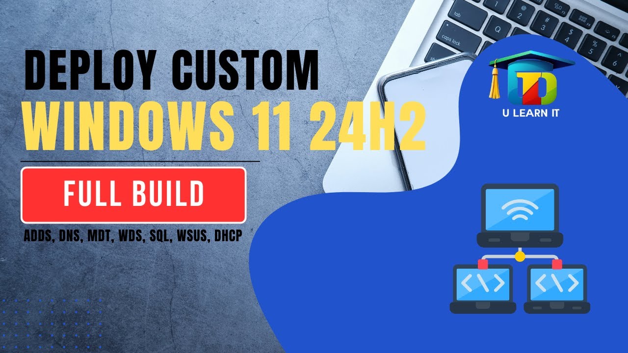 How to deploy Windows 11 24H2 with Microsoft Deployment Toolkit, WDS, DHCP, SQL, Full Build
