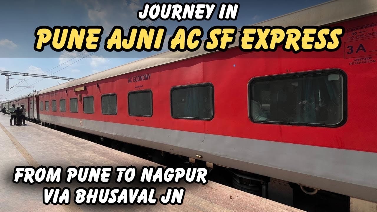22123 | PUNE AJNI AC SF EXPRESS JOURNEY | Pune To Nagpur | Full Journey | 3AC