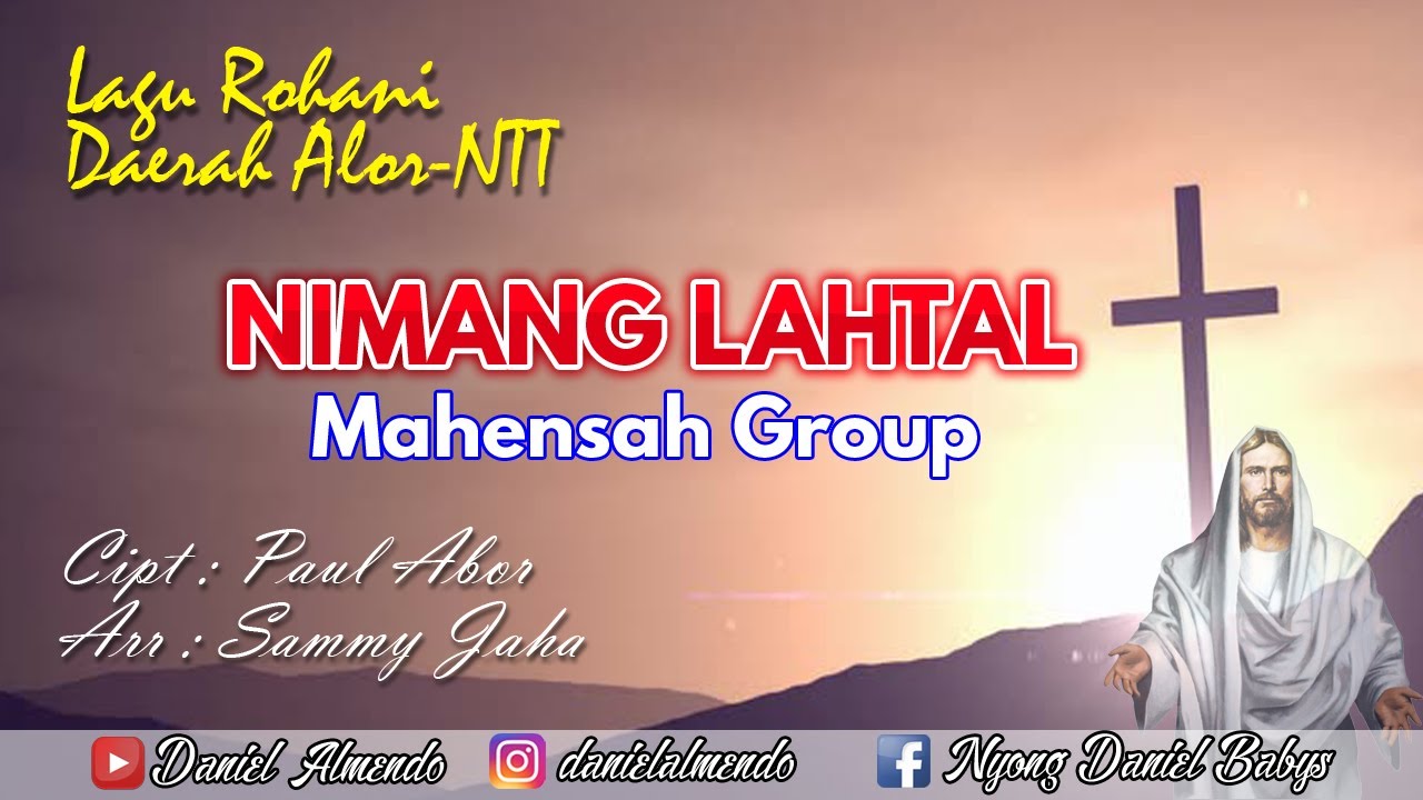 Lagu Rohani Daerah Alor - Nimang Lahtal ( Mahensah Group )