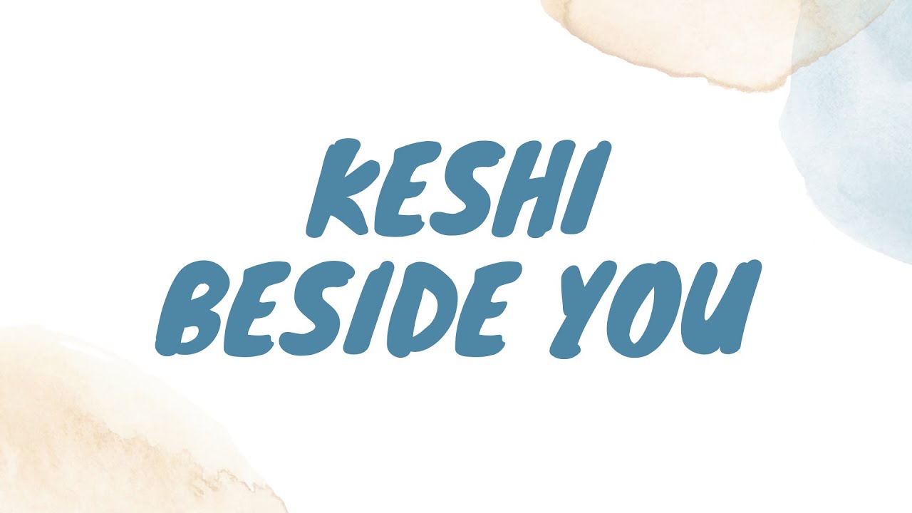 keshi - beside you 【只要你轉過身 我就在你身邊】(中英文字幕)