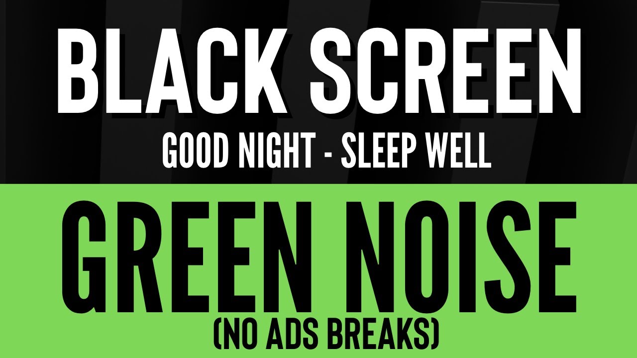 Sleep Green Noise Sound To Focus Study And Work - Black Screen | Relax Sound In 11 HOURS No ADS