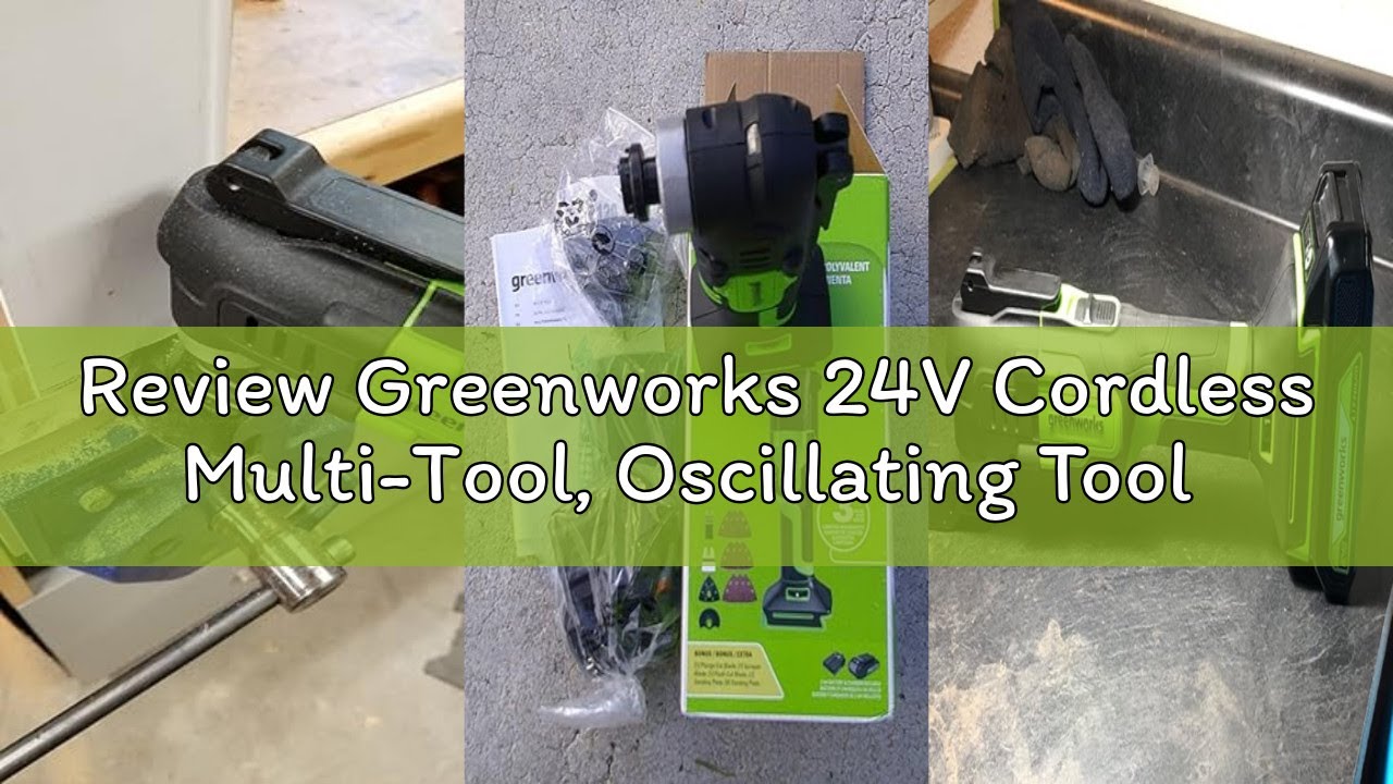 Review Greenworks 24V Cordless Multi-Tool, Oscillating Tool for Cutting/Nailing/Scraping/Sanding wit