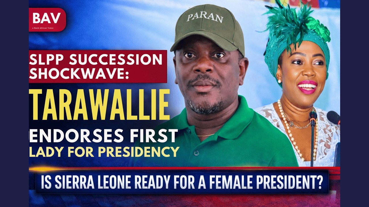 SLPP Secretary General Umar Paran Tarawallie Backs First Lady as Potential Flagbearer | BAV
